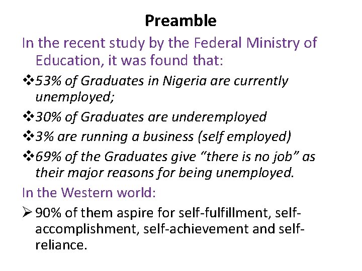 Preamble In the recent study by the Federal Ministry of Education, it was found
