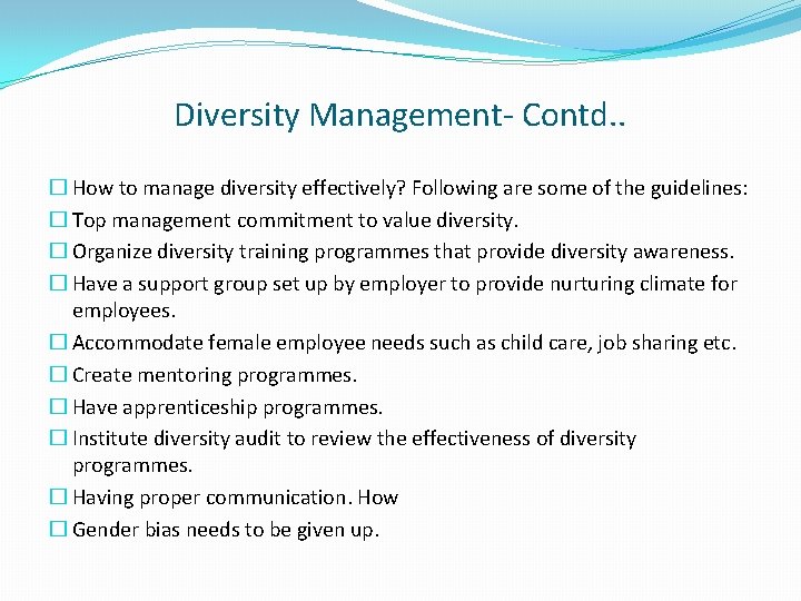 Diversity Management- Contd. . � How to manage diversity effectively? Following are some of