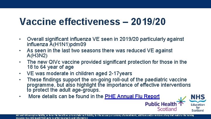 Vaccine effectiveness – 2019/20 • • • Overall significant influenza VE seen in 2019/20