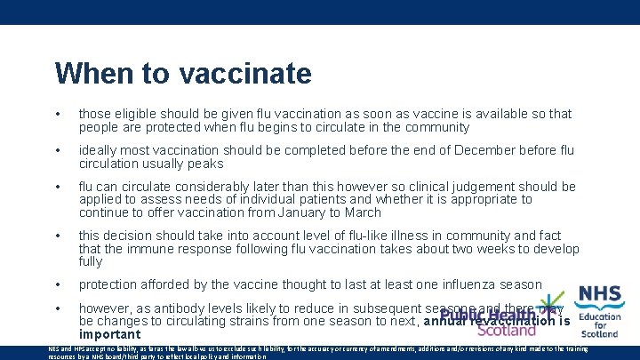 When to vaccinate • those eligible should be given flu vaccination as soon as