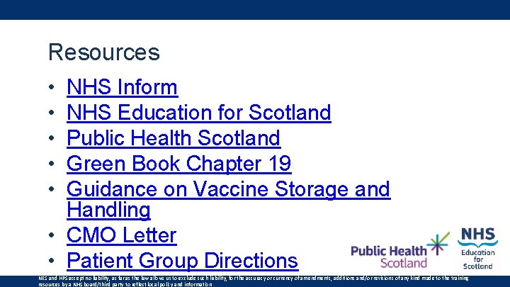 Resources • • • NHS Inform NHS Education for Scotland Public Health Scotland Green