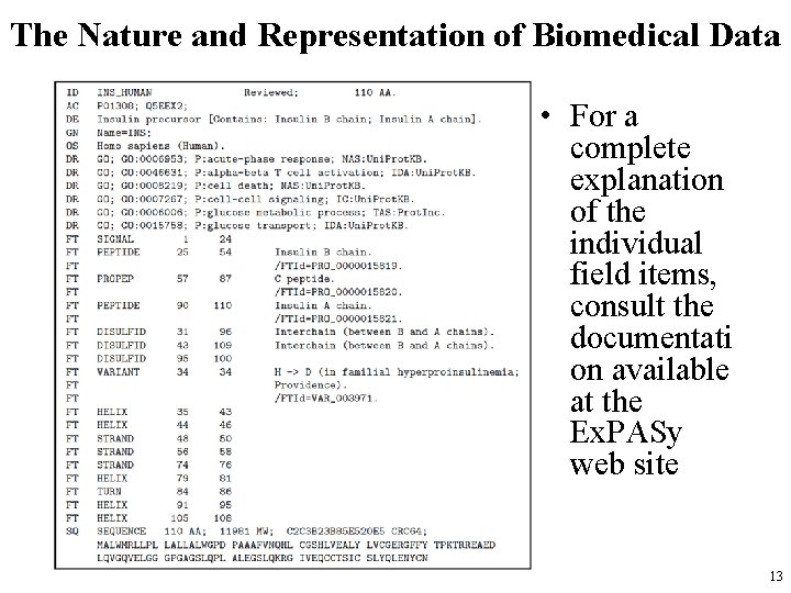 The Nature and Representation of Biomedical Data • For a complete explanation of the