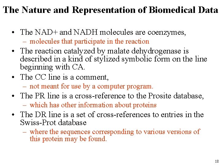 The Nature and Representation of Biomedical Data • The NAD+ and NADH molecules are