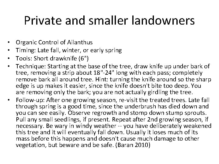 Private and smaller landowners Organic Control of Ailanthus Timing: Late fall, winter, or early