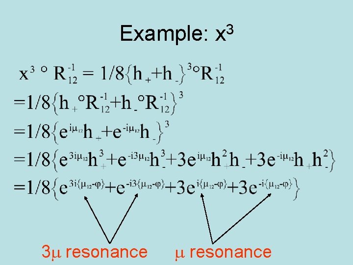 Example: x 3 3 m resonance 