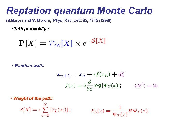 Reptation quantum Monte Carlo (S. Baroni and S. Moroni, Phys. Rev. Lett. 82, 4745