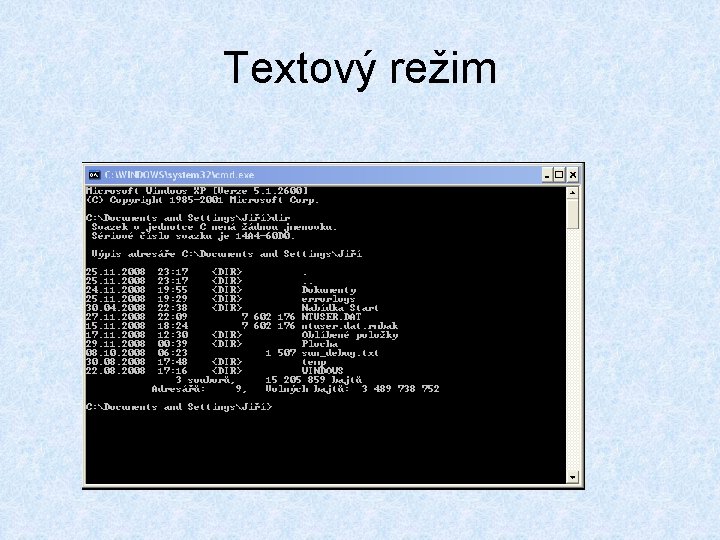 Textový režim Textový režim