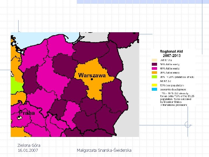 Zielona Góra 16. 01. 2007 Małgorzata Snarska-Świderska 