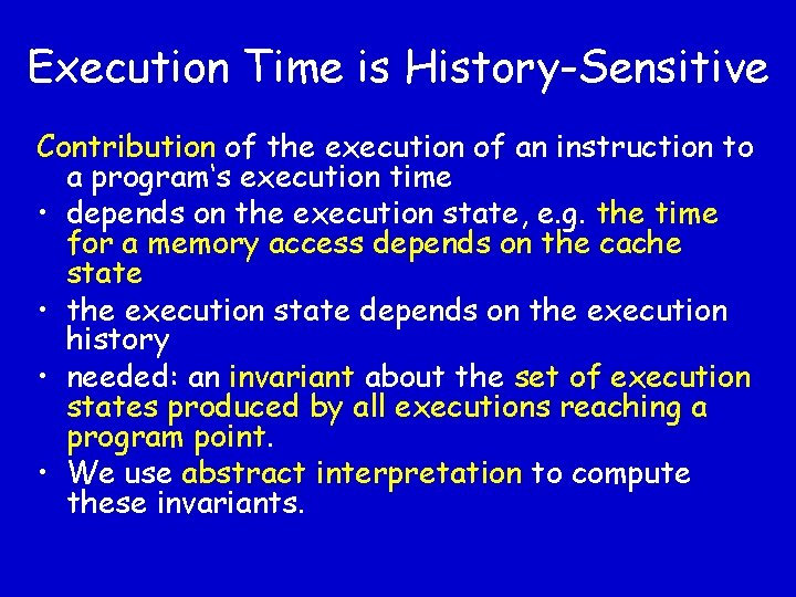 Execution Time is History-Sensitive Contribution of the execution of an instruction to a program‘s