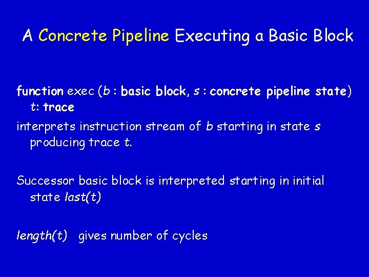 A Concrete Pipeline Executing a Basic Block function exec (b : basic block, s