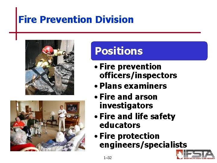 Fire Prevention Division Positions • Fire prevention officers/inspectors • Plans examiners • Fire and