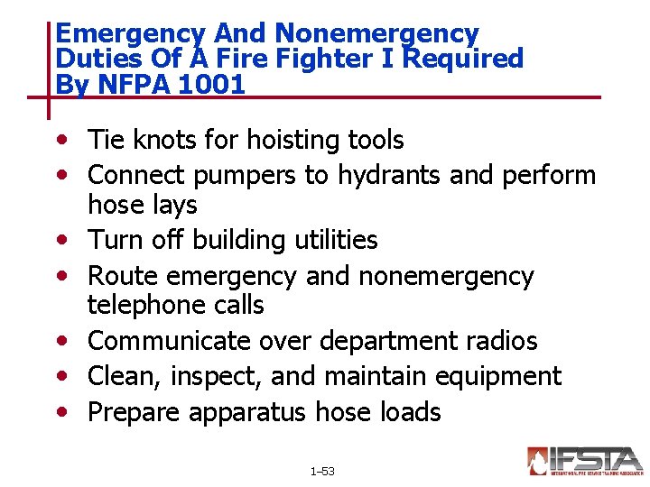 Emergency And Nonemergency Duties Of A Fire Fighter I Required By NFPA 1001 •