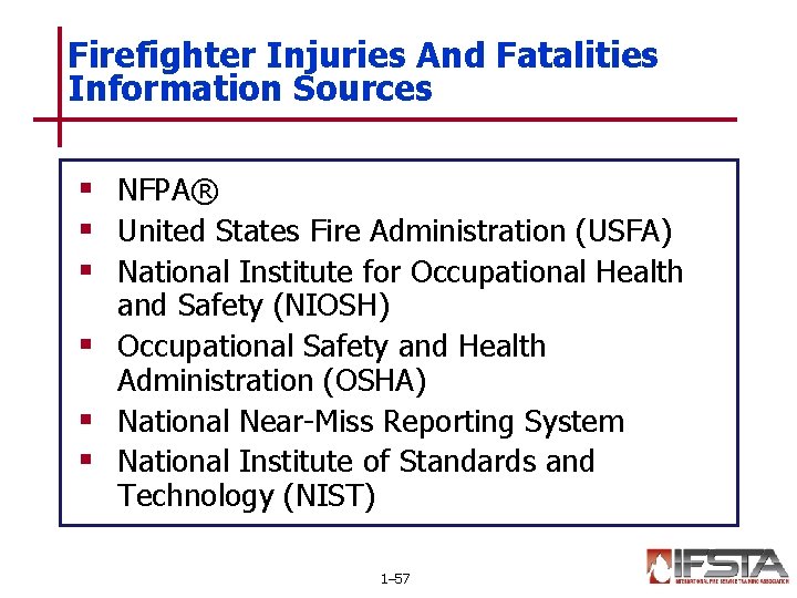Firefighter Injuries And Fatalities Information Sources § NFPA® § United States Fire Administration (USFA)