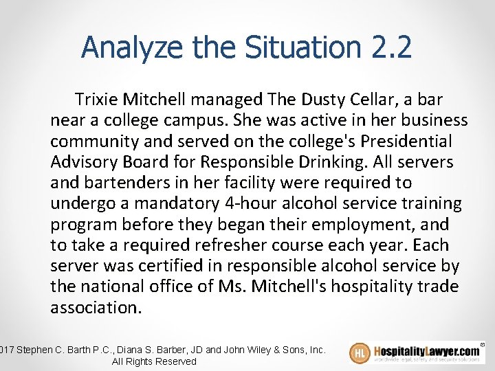 Analyze the Situation 2. 2 Trixie Mitchell managed The Dusty Cellar, a bar near