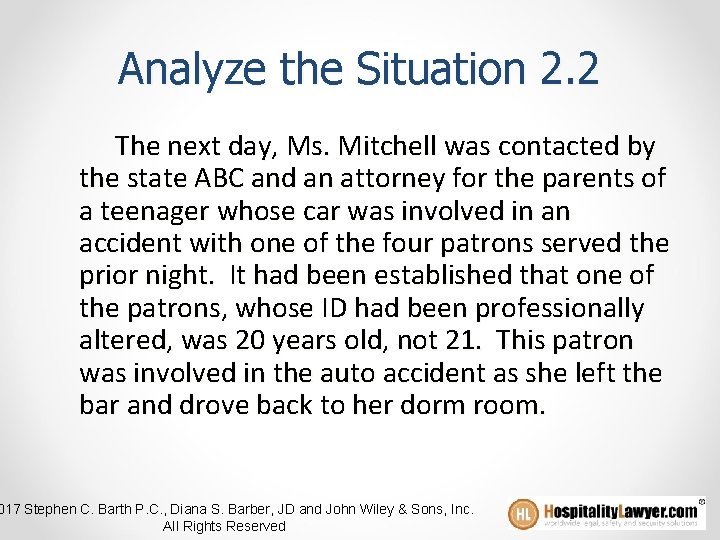 Analyze the Situation 2. 2 The next day, Ms. Mitchell was contacted by the