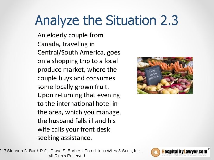 Analyze the Situation 2. 3 An elderly couple from Canada, traveling in Central/South America,