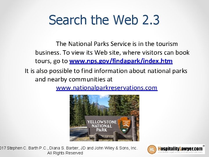 Search the Web 2. 3 The National Parks Service is in the tourism business.