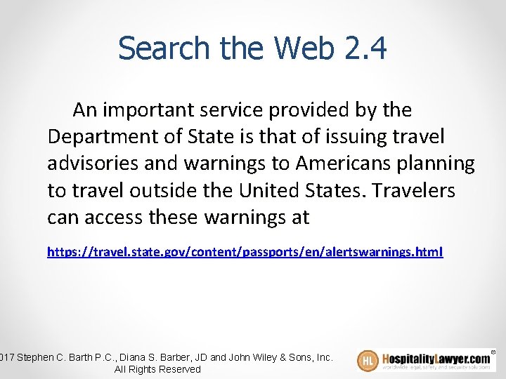 Search the Web 2. 4 An important service provided by the Department of State