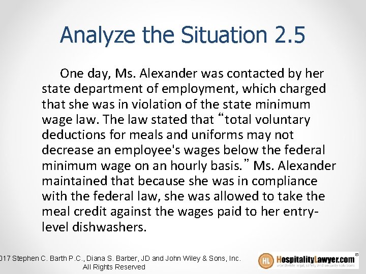 Analyze the Situation 2. 5 One day, Ms. Alexander was contacted by her state
