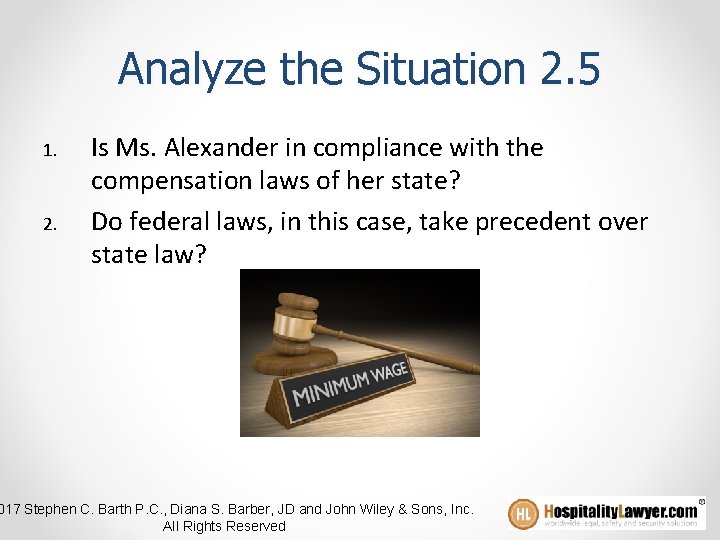 Analyze the Situation 2. 5 1. 2. Is Ms. Alexander in compliance with the