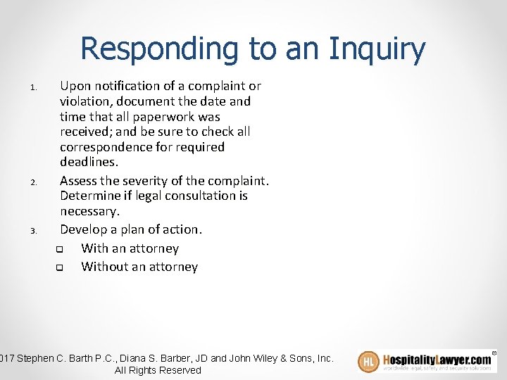 Responding to an Inquiry 1. 2. 3. Upon notification of a complaint or violation,