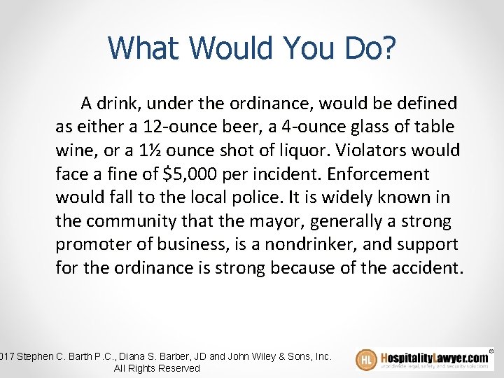 What Would You Do? A drink, under the ordinance, would be defined as either