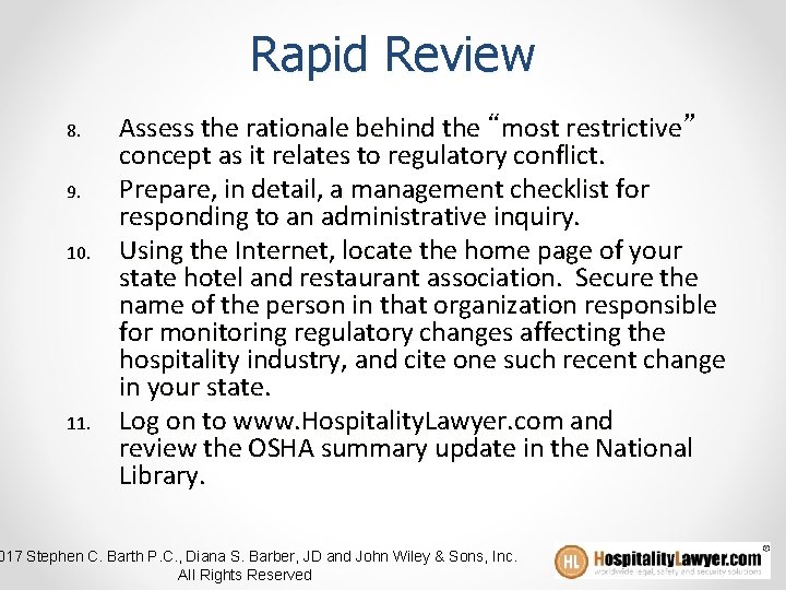 Rapid Review 8. 9. 10. 11. Assess the rationale behind the “most restrictive” concept
