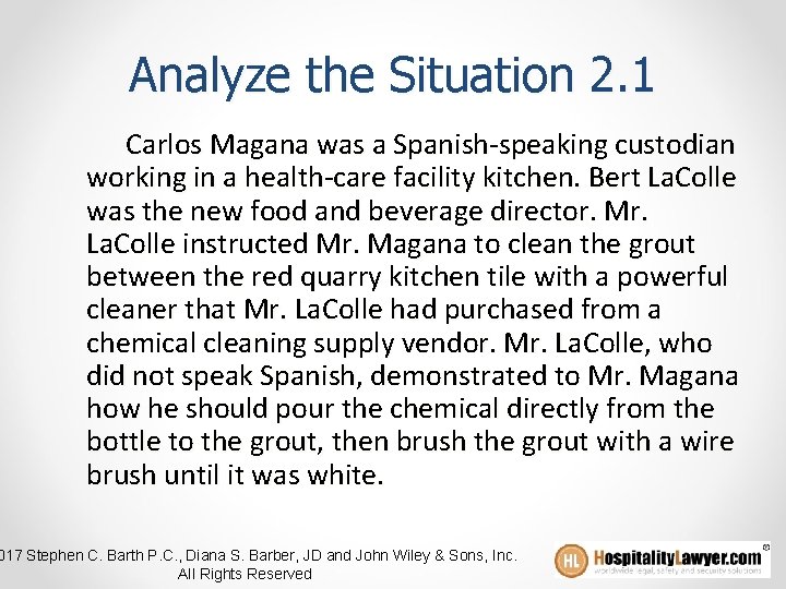 Analyze the Situation 2. 1 Carlos Magana was a Spanish-speaking custodian working in a
