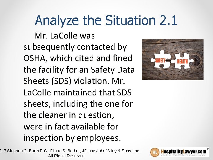 Analyze the Situation 2. 1 Mr. La. Colle was subsequently contacted by OSHA, which