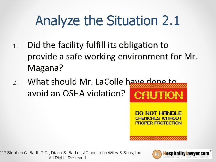 Analyze the Situation 2. 1 1. 2. Did the facility fulfill its obligation to