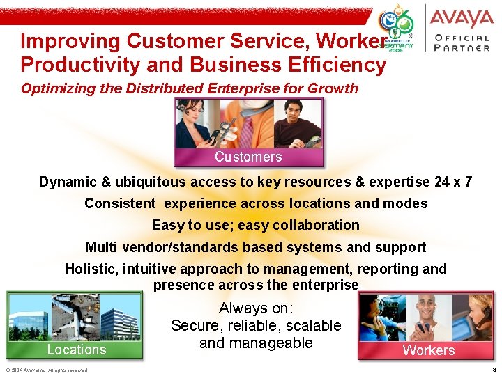Improving Customer Service, Worker Productivity and Business Efficiency Optimizing the Distributed Enterprise for Growth
