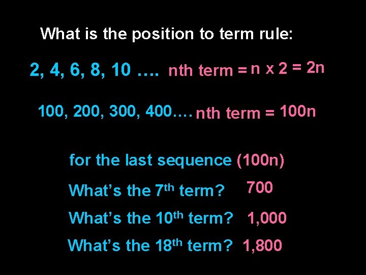 What is the position to term rule: 2, 4, 6, 8, 10 …. nth What is the position to term rule: 2, 4, 6, 8, 10 …. nth
