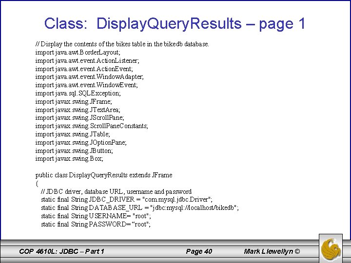 Class: Display. Query. Results – page 1 // Display the contents of the bikes
