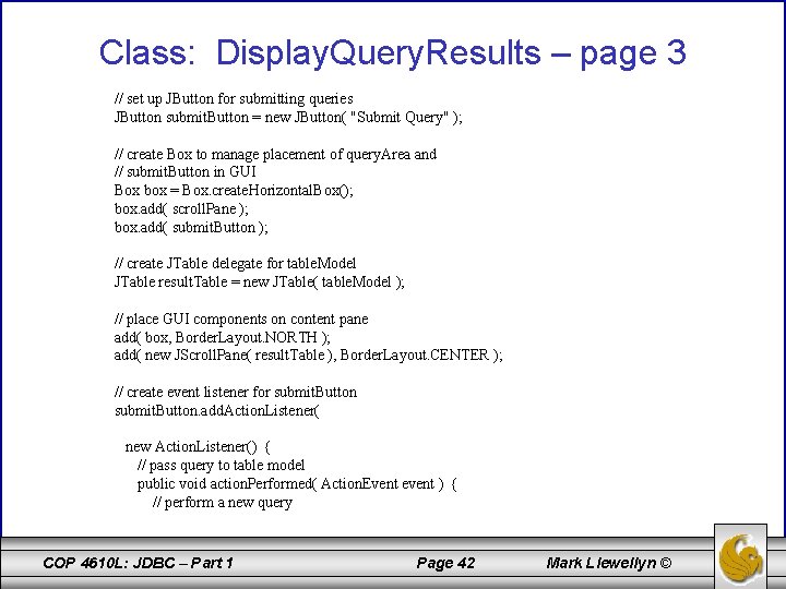 Class: Display. Query. Results – page 3 // set up JButton for submitting queries