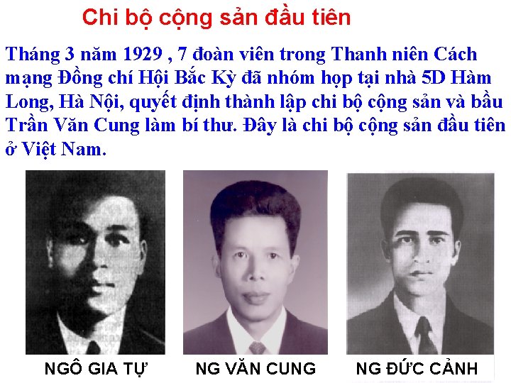 Chi bộ cộng sản đầu tiên Tháng 3 năm 1929 , 7 đoàn viên