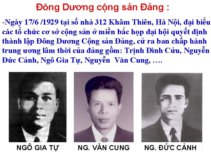 Đông Dương cộng sản Đảng : -Ngày 17/6 /1929 tại số nhà 312 Khâm