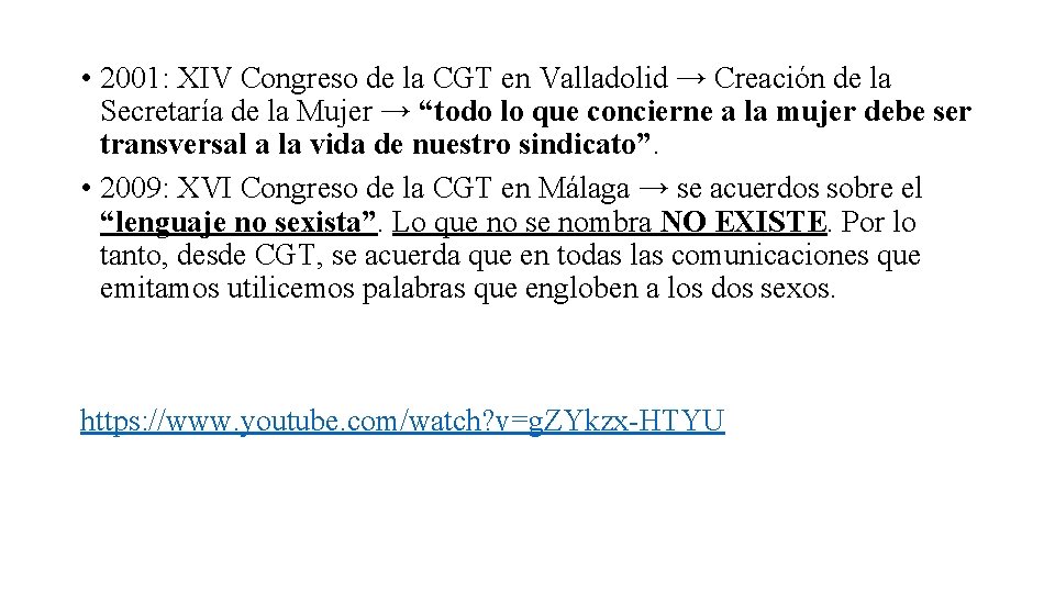  • 2001: XIV Congreso de la CGT en Valladolid → Creación de la