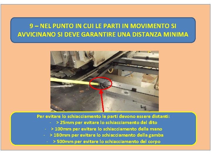 9 – NEL PUNTO IN CUI LE PARTI IN MOVIMENTO SI AVVICINANO SI DEVE