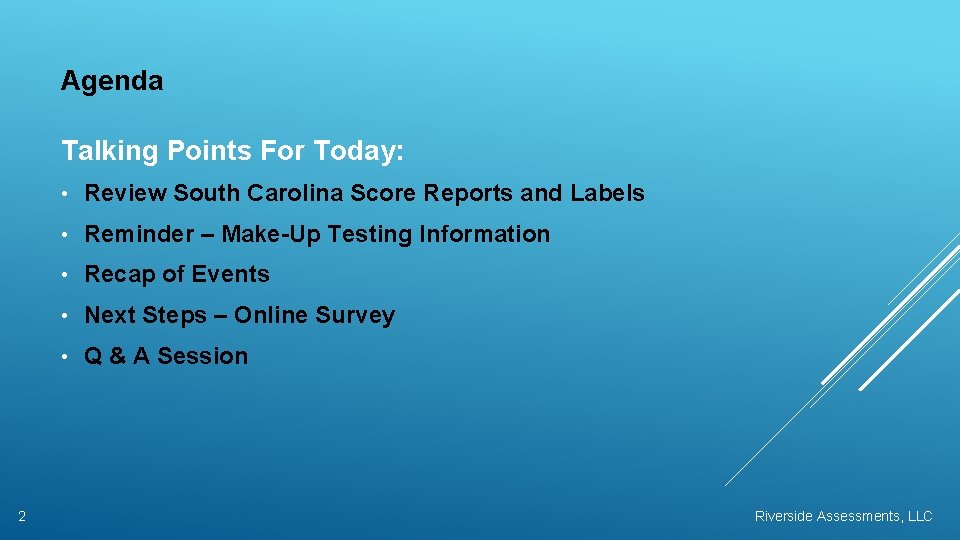 Agenda Talking Points For Today: 2 • Review South Carolina Score Reports and Labels