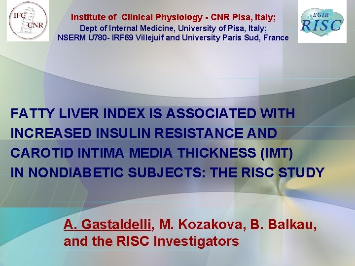 Institute of Clinical Physiology - CNR Pisa, Italy; Dept of Internal Medicine, University of