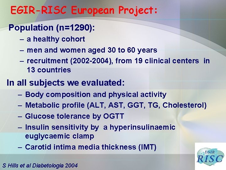 EGIR-RISC European Project: Population (n=1290): – a healthy cohort – men and women aged