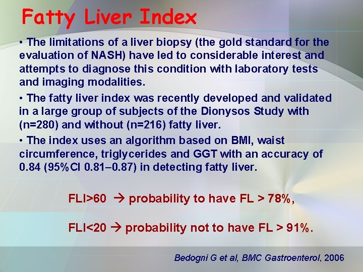 Fatty Liver Index • The limitations of a liver biopsy (the gold standard for