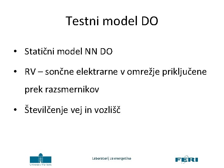 Testni model DO • Statični model NN DO • RV – sončne elektrarne v