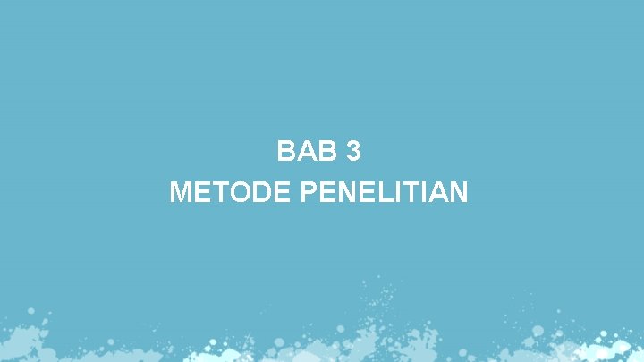 BAB 3 METODE PENELITIAN 