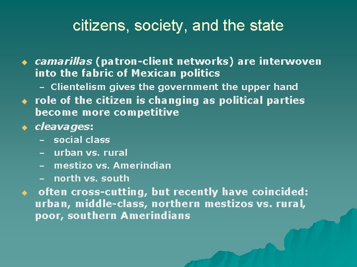 citizens, society, and the state u camarillas (patron-client networks) are interwoven into the fabric