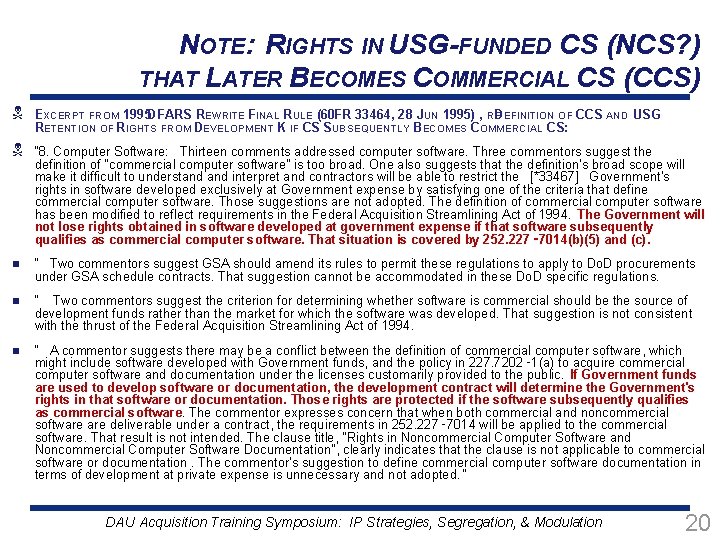 NOTE: RIGHTS IN USG-FUNDED CS (NCS? ) THAT LATER BECOMES COMMERCIAL CS (CCS) N