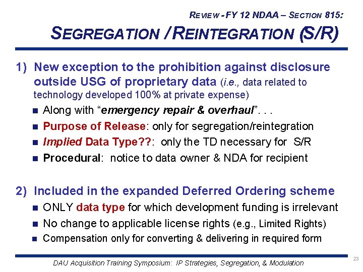 REVIEW - FY 12 NDAA – SECTION 815: SEGREGATION / REINTEGRATION (S/R) 1) New