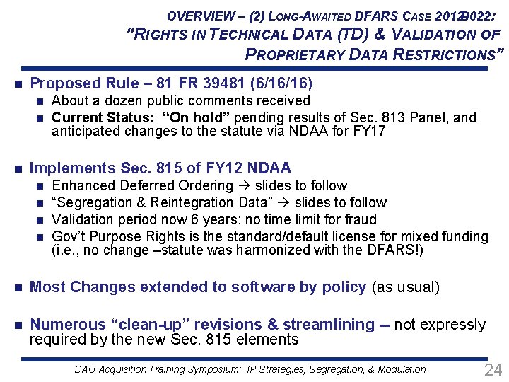 OVERVIEW – (2) LONG-AWAITED DFARS CASE 2012 D 022: “RIGHTS IN TECHNICAL DATA (TD)