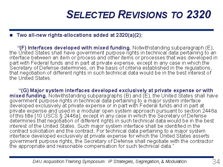 SELECTED REVISIONS TO 2320 n Two all-new rights-allocations added at 2320(a)(2): “(F) Interfaces developed