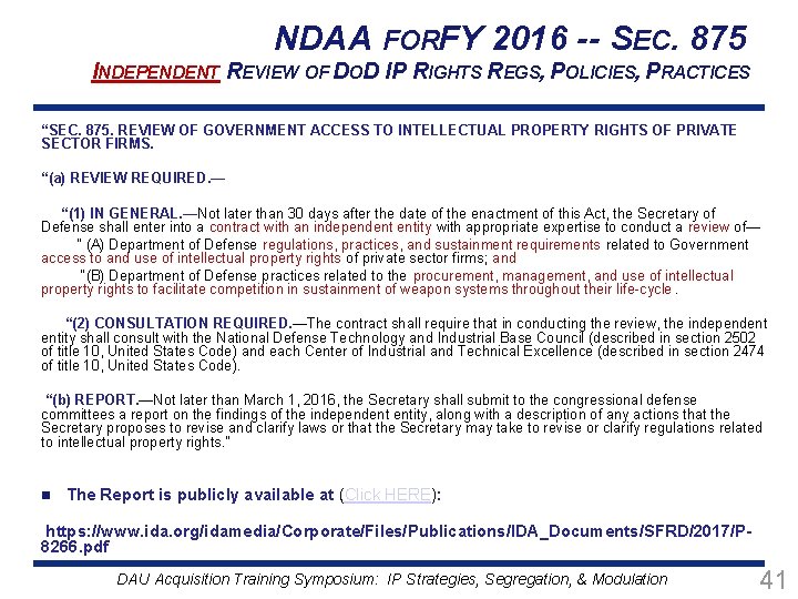 NDAA FORFY 2016 -- SEC. 875 INDEPENDENT REVIEW OF DOD IP RIGHTS REGS, POLICIES,